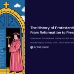 1 The History of Protestantism From Reformation to Present